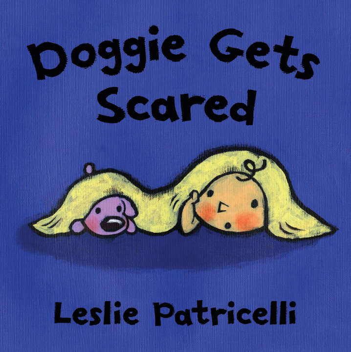 Książka Doggie Gets Scared Leslie Patricelli
