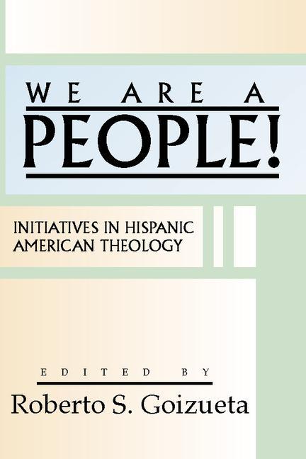 Knjiga We are a People! Roberto S. Goizueta