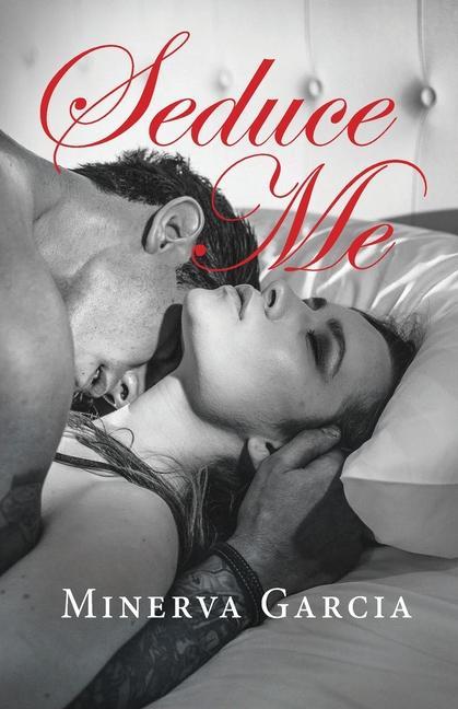 Knjiga Seduce Me Minerva Garcia