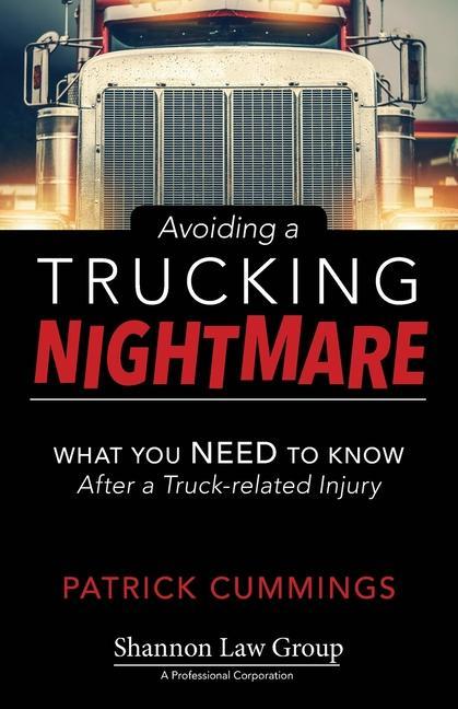 Carte Avoiding a Trucking Nightmare: What You Need to Know After a Truck-related Injury 
