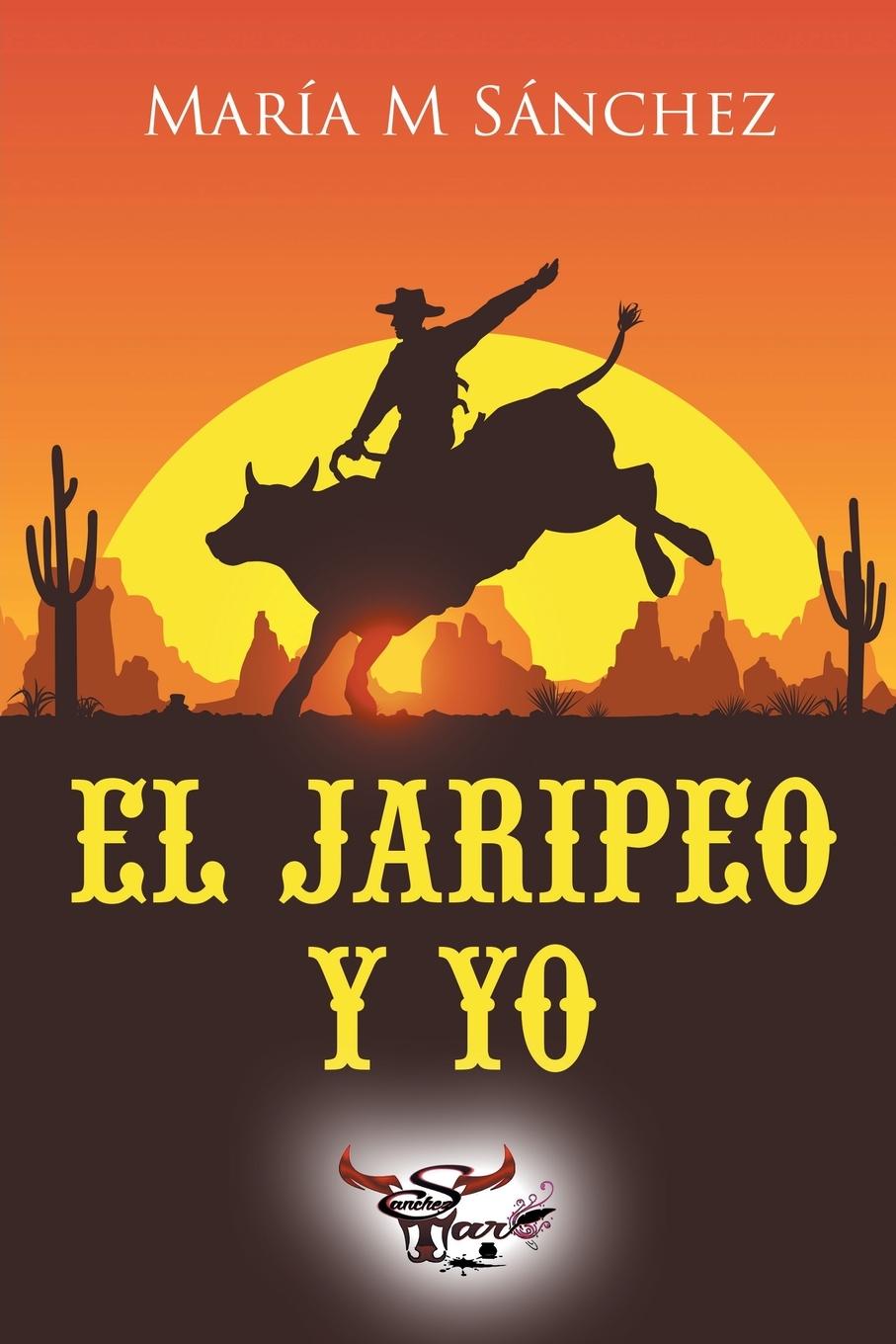 Knjiga Jaripeo y Yo María M. Sánchez