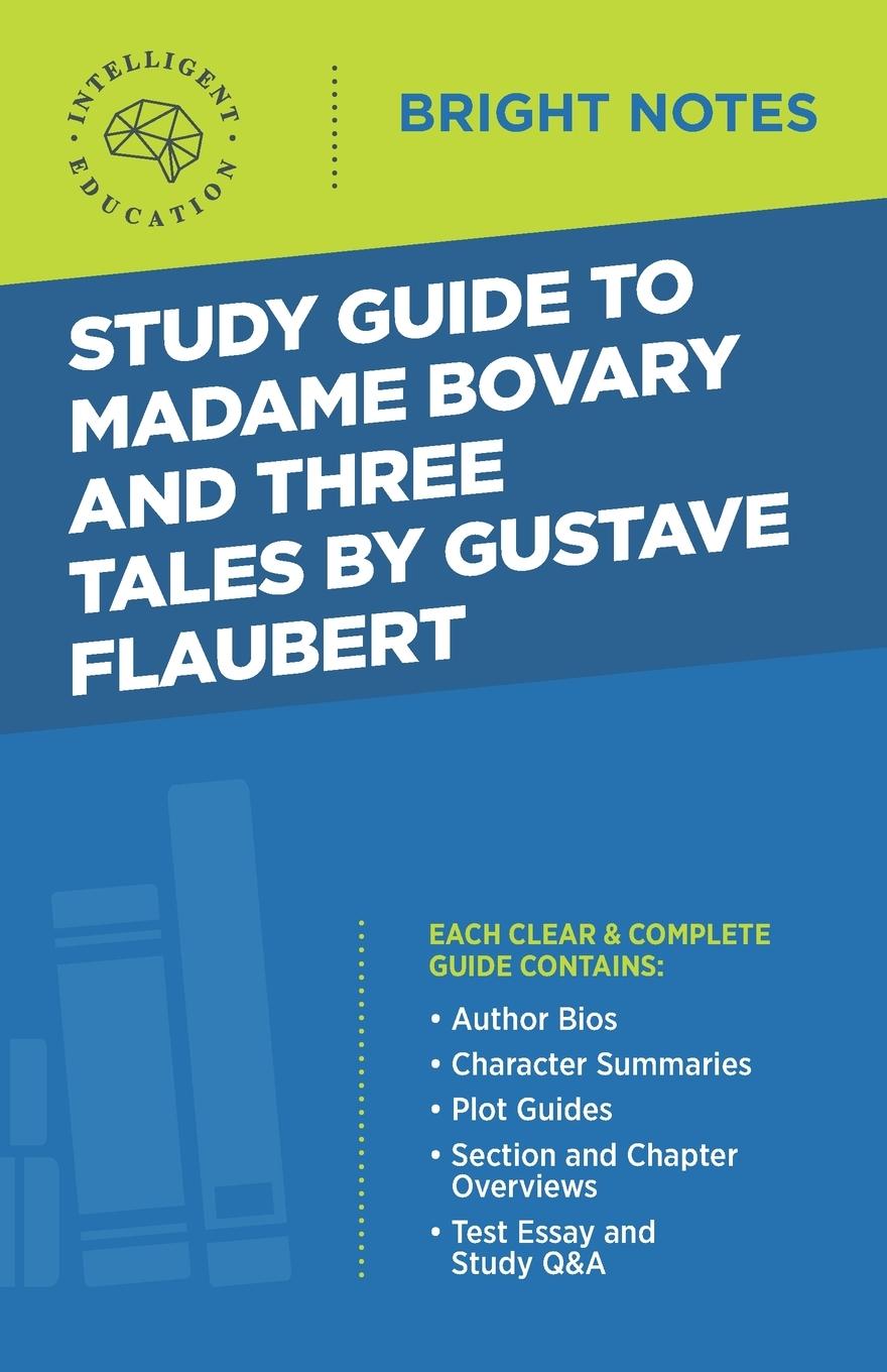 Kniha Study Guide to Madame Bovary and Three Tales by Gustave Flaubert 