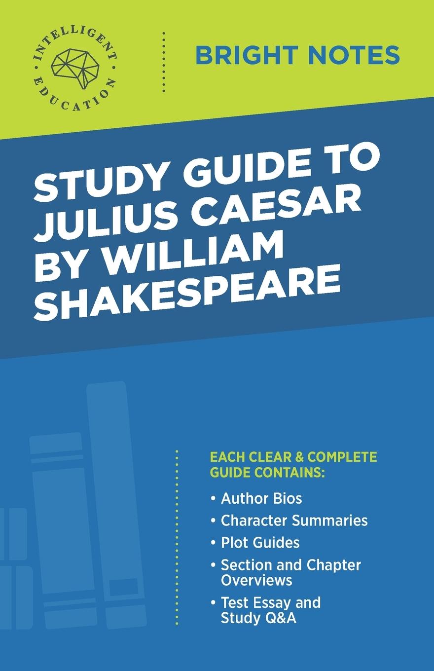 Knjiga Study Guide to Julius Caesar by William Shakespeare Intelligent Education