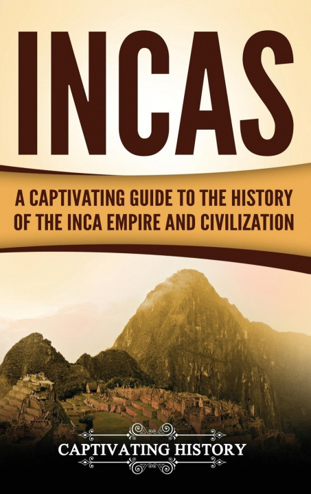 Knjiga Incas Captivating History