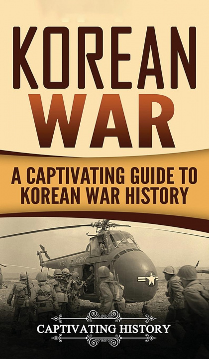 Knjiga Korean War Captivating History