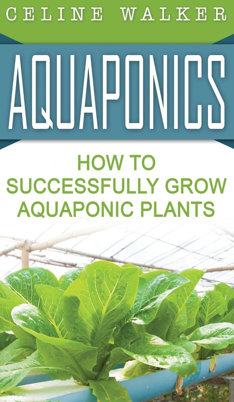 Kniha Aquaponics Celine Walker
