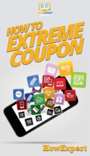 How to Extreme Coupon