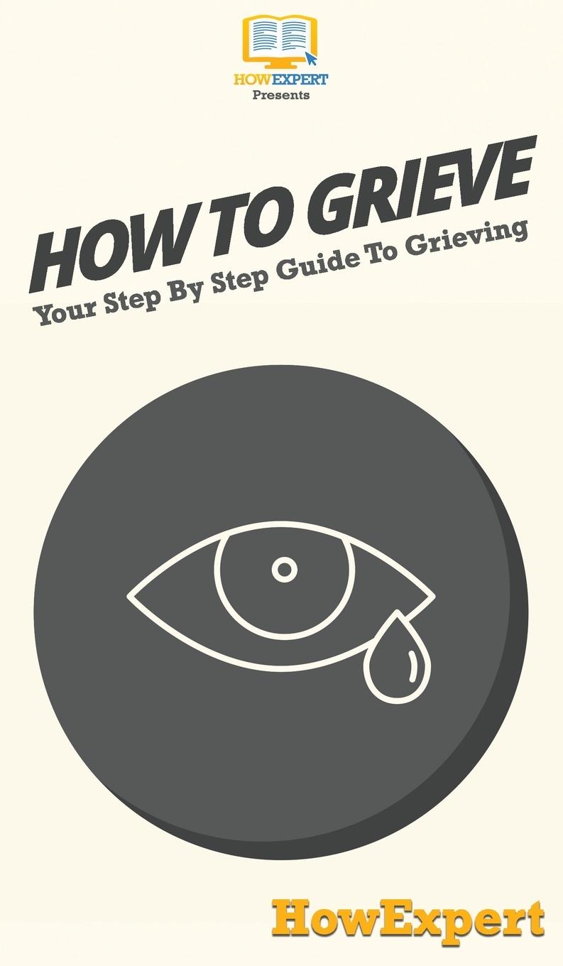 Knjiga How To Grieve Howexpert