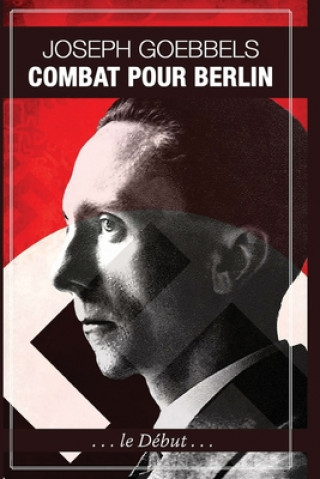 Książka Combat pour Berlin Joseph Goebbels