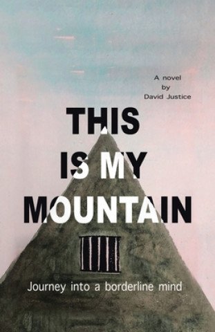 Boek This Is My Mountain David Justice