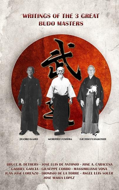 Kniha Writings of the 3 great budo masters Bruce R. Bethers