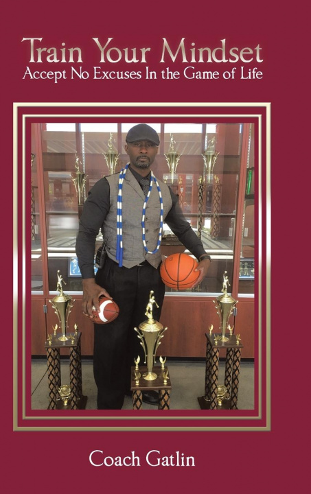 Knjiga Train Your Mindset Coach Gatlin