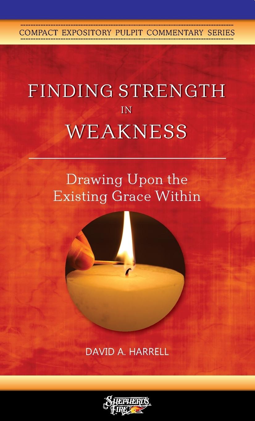 Boek Finding Strength in Weakness David a. Harrell