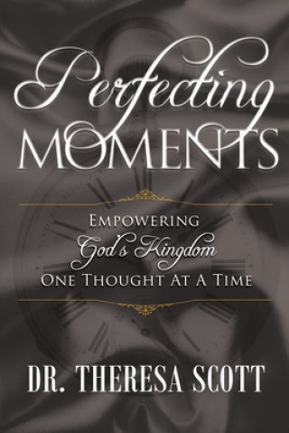 Knjiga Perfecting Moments Theresa Scott