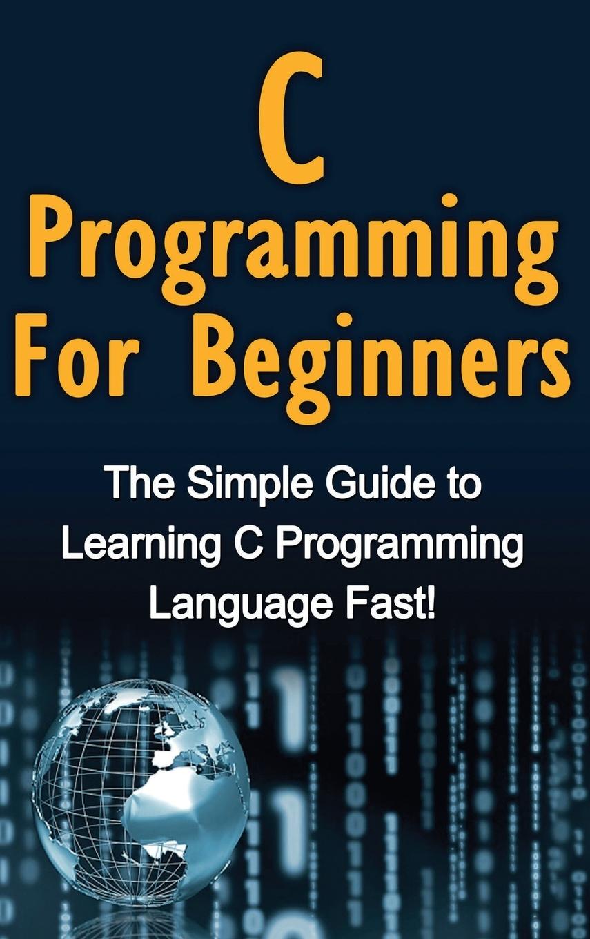 Knjiga C Programming For Beginners Tim Warren