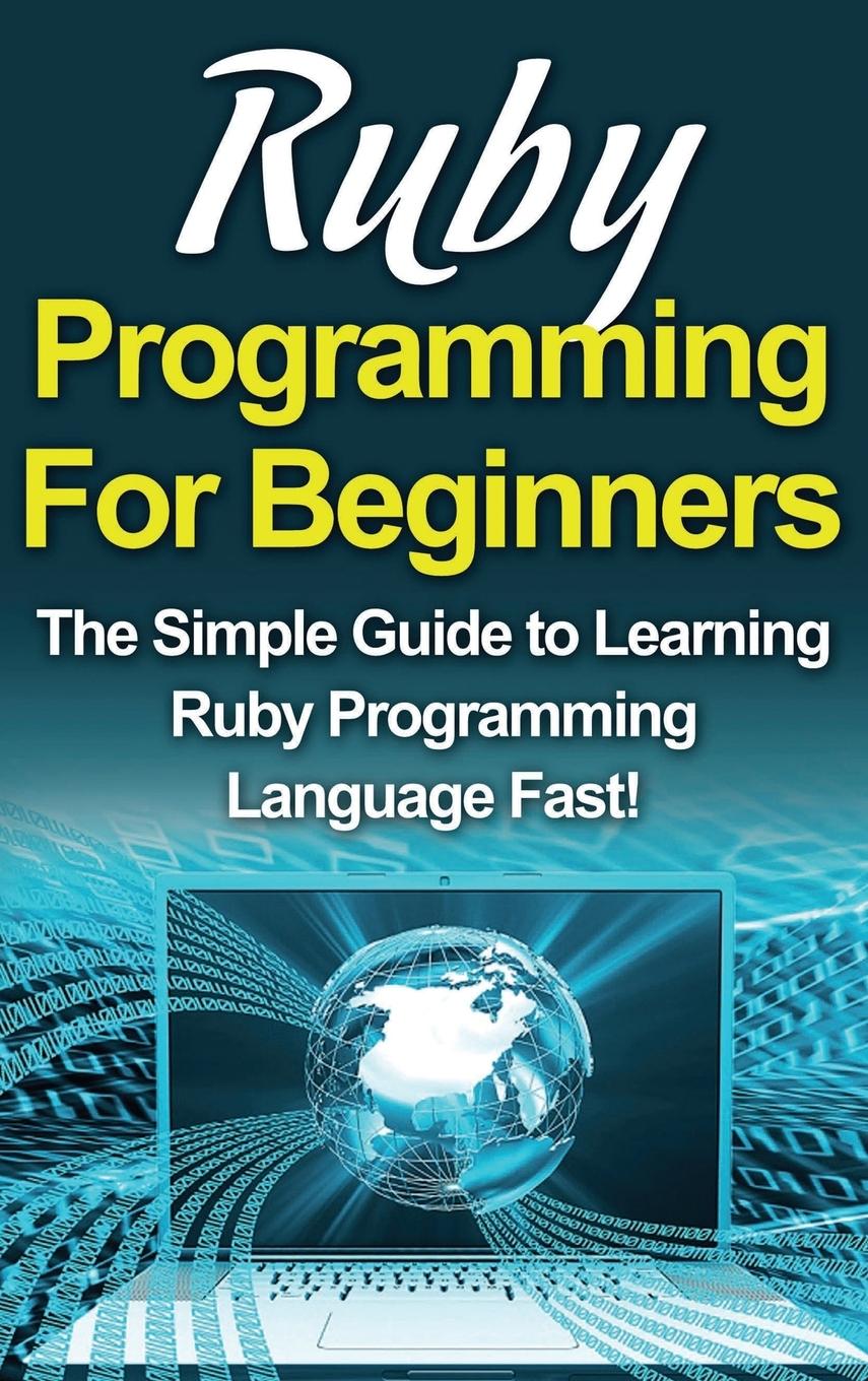 Knjiga Ruby Programming For Beginners Tim Warren