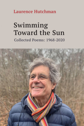 Kniha Swimming Towards the Sun Laurence Hutchman