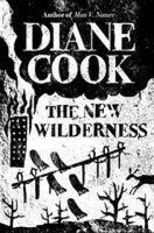 Книга New Wilderness Diane Cook