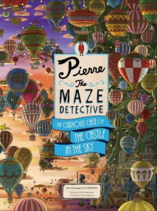 Книга Pierre The Maze Detective: The Curious Case of the Castle in the Sky Hiro Kamigaki