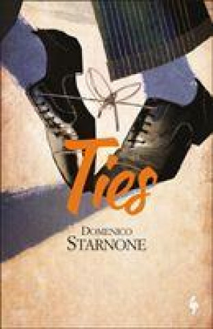 Kniha Ties Domenico Starnone