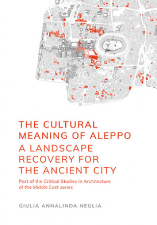 Knjiga Cultural Meaning of Aleppo Giulia Annalinda Neglia