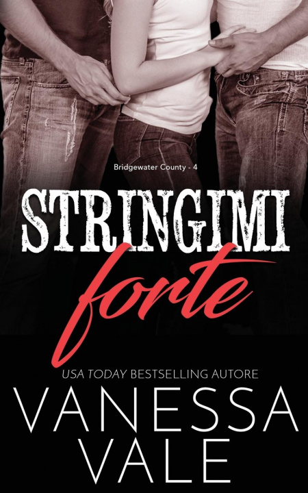 Knjiga Stringimi forte Vanessa Vale