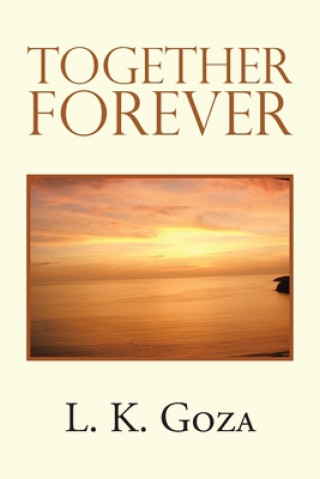 Knjiga Together Forever L K Goza