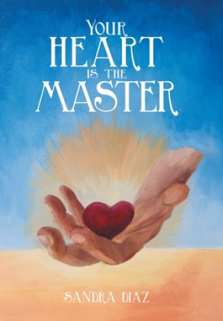 Carte Your Heart Is the Master Sandra Diaz