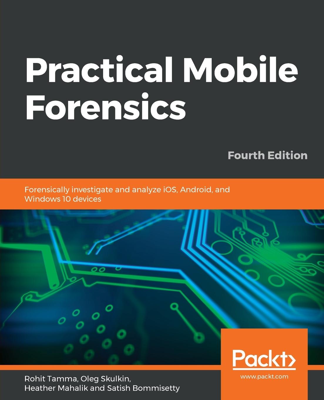 Книга Practical Mobile Forensics Oleg Skulkin