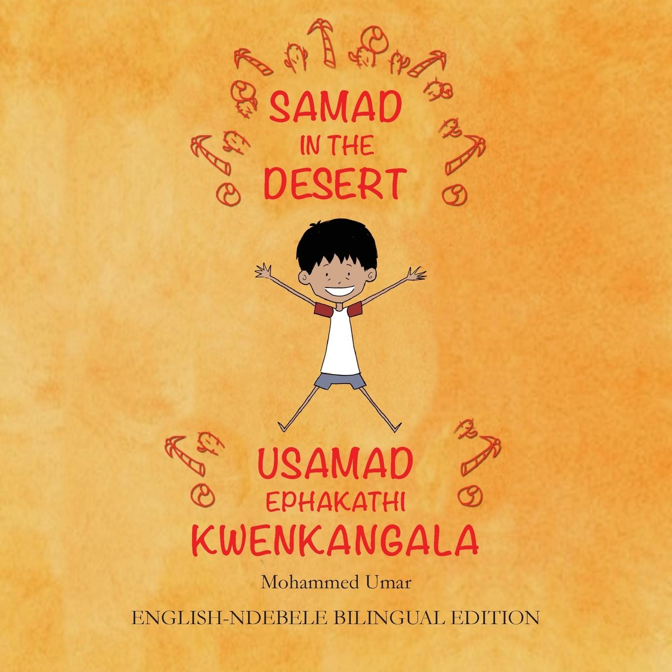 Carte Samad in the Desert: English-Ndebele Bilingual Edition Mohammed Umar