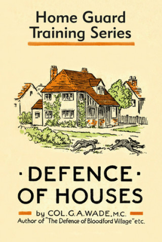 Kniha Defence of Houses Colonel G. A. Wade