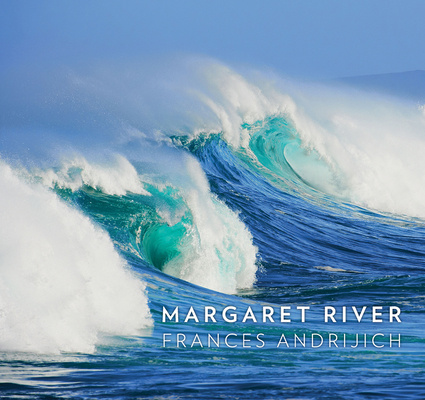 Knjiga Margaret River Frances Andrijich