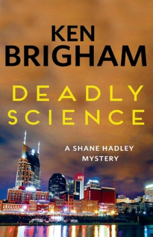 Knjiga Deadly Science Ken Brigham