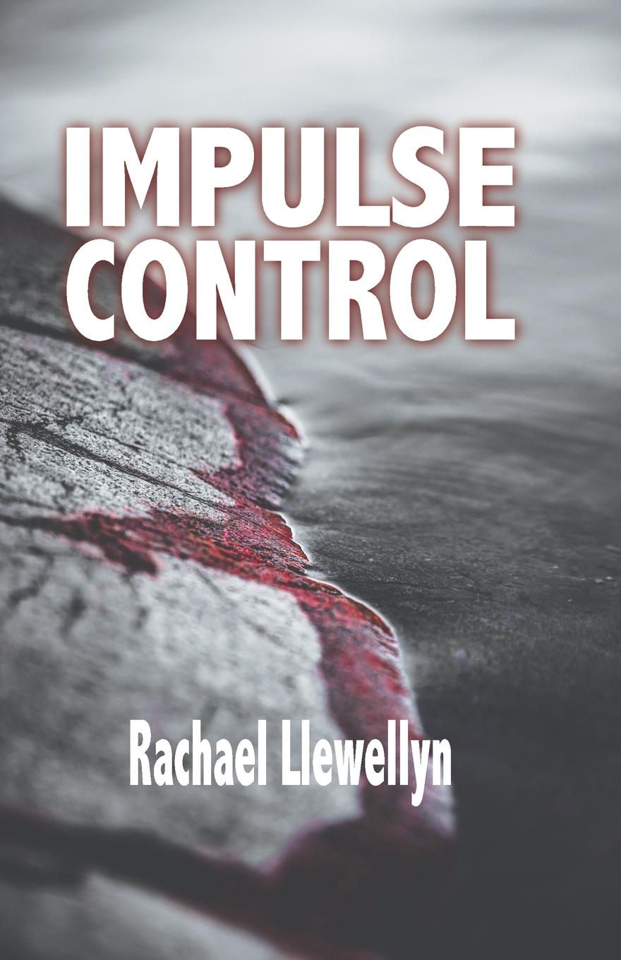 Knjiga Impulse Control Rachael Llewellyn