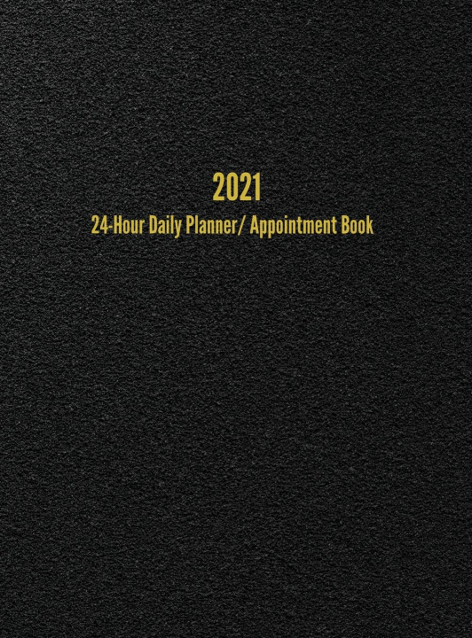 Kniha 2021 24-Hour Daily Planner/Appointment Book 
