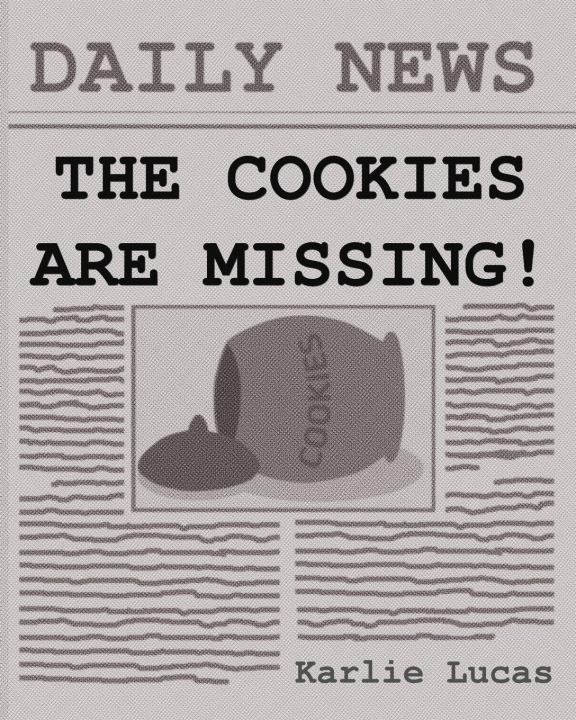 Knjiga Cookies Are Missing! Karlie M. Lucas
