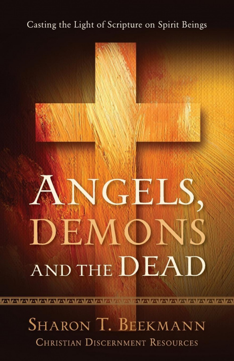 Carte Angels, Demons & the Dead Sharon T. Beekmann