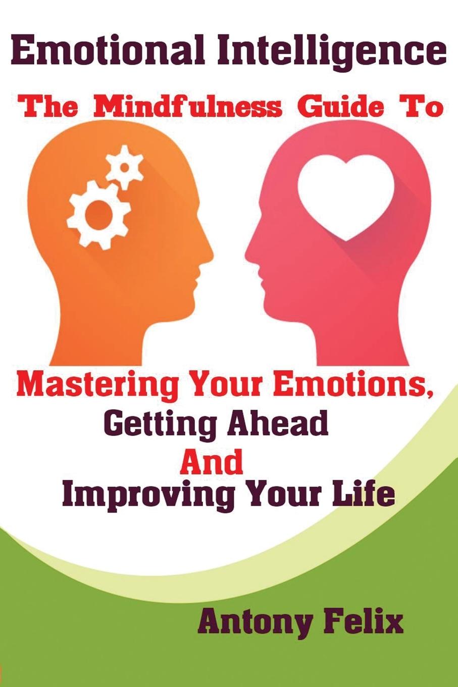 Carte Emotional Intelligence Felix Antony