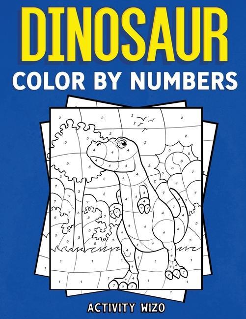 Kniha Dinosaur Color By Numbers 