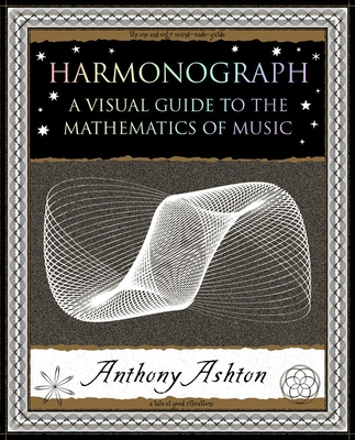 Kniha Harmonograph: A Visual Guide to the Mathematics of Music 