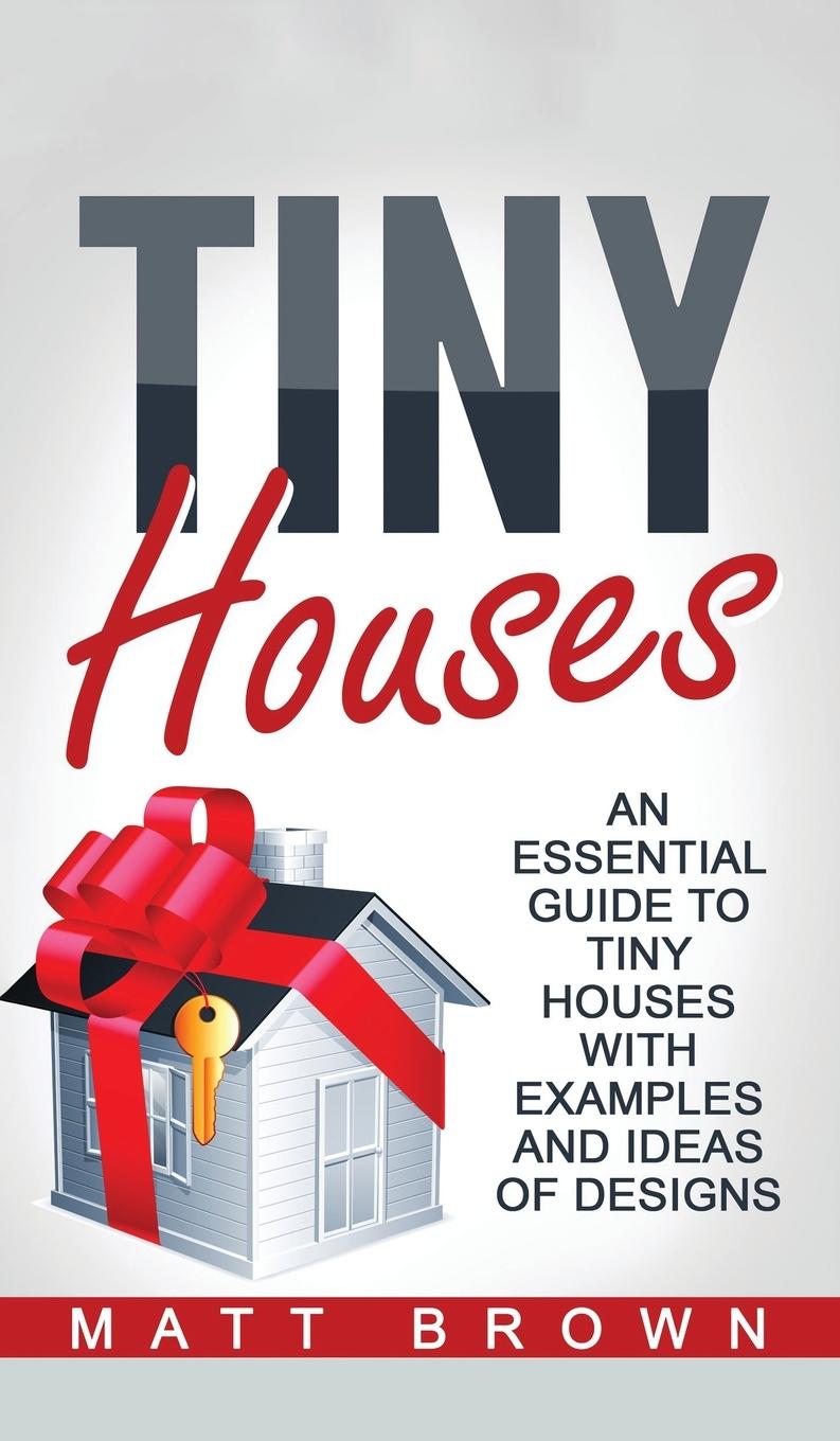 Knjiga Tiny Houses Matt Brown