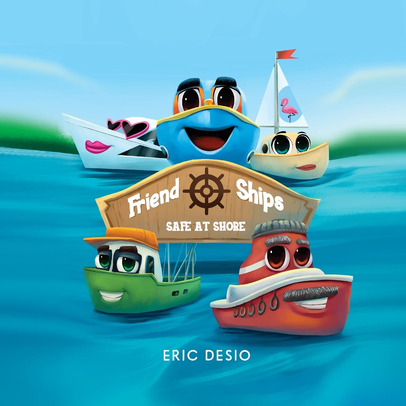 Kniha Friend Ships - Safe at Shore Eric Desio