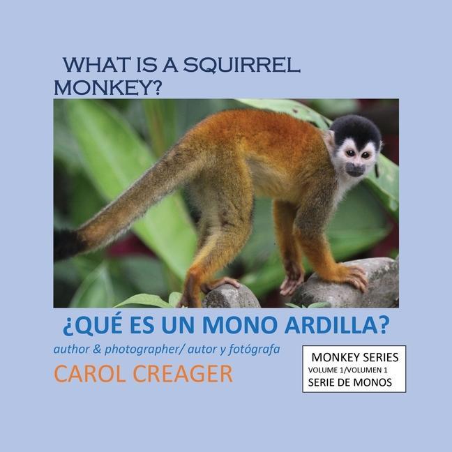 Knjiga What Is a Squirrel Monkey Carol Creager