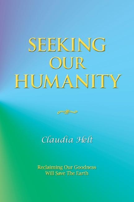 Carte Seeking Our Humanity Claudia Helt
