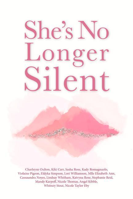 Carte She's No Longer Silent: Healing After Mental Health Trauma, Sexual Abuse, and Experiencing Injustice Kiki Carr