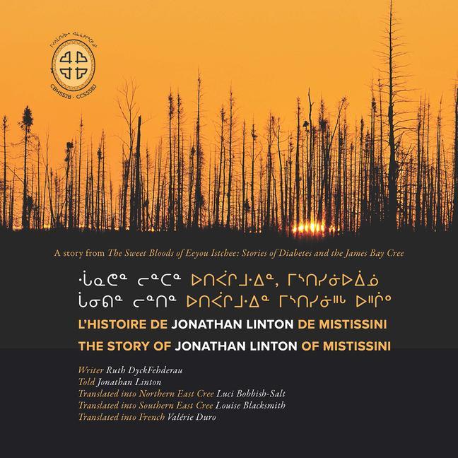 Kniha L'histoire de Jonathan Linton de Mistissini James Bay Storytellers