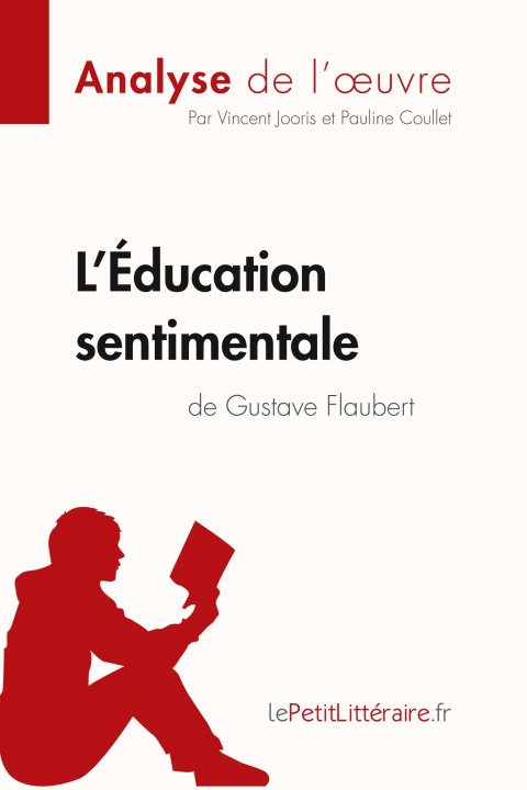 Kniha L'Education sentimentale de Gustave Flaubert (Analyse de l'oeuvre) Pauline Coullet