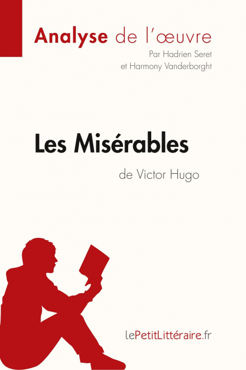 Könyv Les Miserables de Victor Hugo (Analyse de l'oeuvre) Harmony Vanderborght