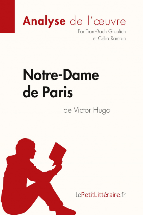 Knjiga Notre-Dame de Paris de Victor Hugo (Analyse de l'oeuvre) Célia Ramain