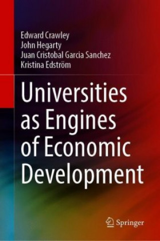 Kniha Universities as Engines of Economic Development Edward Crawley